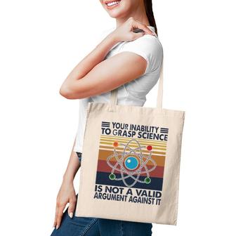 Your Inability To Grasp Science Tote Bag | Mazezy UK