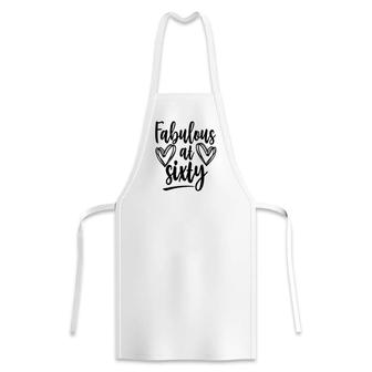 Fabulous At Sixty 60Th Birthday Heart Graphic Apron - Seseable
