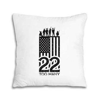22 A Day Is 22 Too Many Veteran Pillow | Mazezy AU