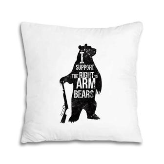 2Nd Amendment - I Support The Right To Arm Bears Pillow | Mazezy AU