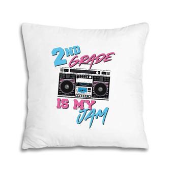 2Nd Grade Is My Jam Vintage 80S Boombox Teacher Student Pillow | Mazezy