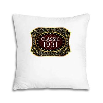 90Th Birthday Classic Vintage 1931 90 Years Old Classic 1931 Ver2 Pillow | Mazezy