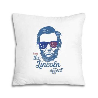 Abe Lincolndesign 4Th Of July I Love The Lincoln Effect Pillow | Mazezy