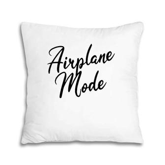 Airplane Mode Traveler Vacation Gift Pillow | Mazezy