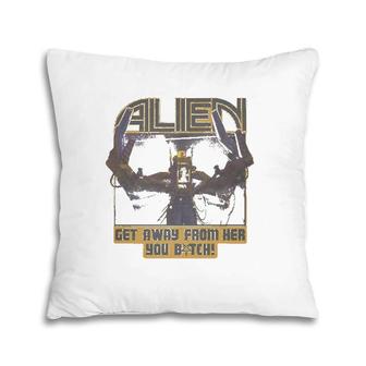 Alien Ripley Get Away From Her Blocked Letters Pillow | Mazezy