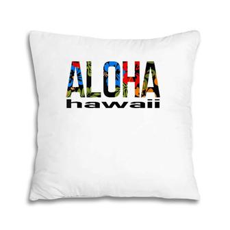 Aloha Hawaiian Flowers Hawaii Funny Vacation Surf Pillow | Mazezy