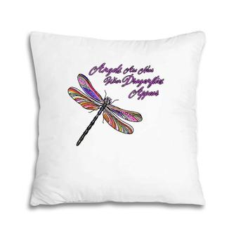 Angels Appear When Dragonflies Are Near - Gift Pillow | Mazezy