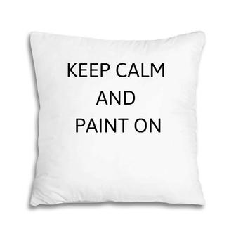 Artist Painter I Love To Paint Pillow | Mazezy