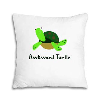 Awkward Turtle Animal Lover Gift Pillow | Mazezy