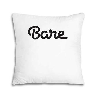 Bare Funny Joke For Adult Pillow | Mazezy