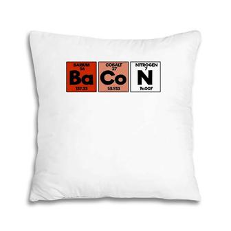 Bbq I Pig Lover I Bacon Science I Bacon Lover Elements Pillow | Mazezy