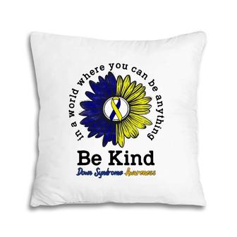 Be Kind World Down Syndrome Day Awareness Ribbon Sunflower Pillow | Mazezy