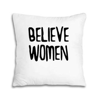 Believe Women Survivors Feminist Equality Gift Raglan Baseball Tee Pillow | Mazezy