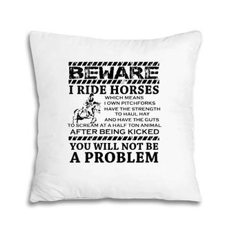Beware I Ride Horses Horse Riding Equestrian Gift For Women V-Neck Pillow | Mazezy CA