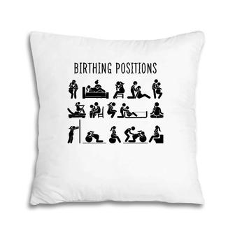 Birthing Positions L&D Nurse Doula Midwife Life Midwife Gift Pillow | Mazezy