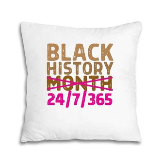 Black History Month 24 7 365 All Year Long Melanin Pink Pillow | Mazezy