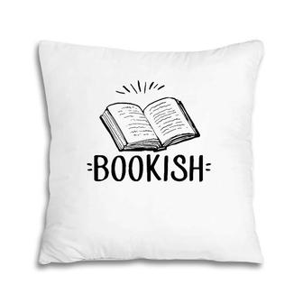 Bookish Literary Book Reading Advocate Teacher Librarian Pillow