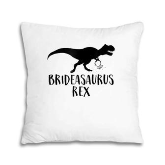 Brideasaurus Rex Funny Wedding Bridesaurus Dinosaur Pillow | Mazezy