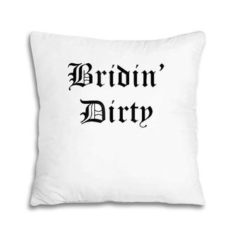Briding Dirty Funny Bridal Party Pillow | Mazezy