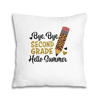 Bye Bye Second Grade Hello Summer Peace Out Second Grade Pillow | Mazezy