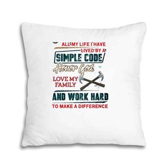 Carpenter Lived By A Simple Work Hard To Make A Difference Crossed Hammer Pillow | Mazezy
