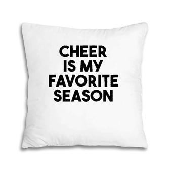 Cheer Is My Favorite Season Cute Cheerleader Pillow | Mazezy