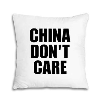 China Don't Care Chinese Gift Pillow | Mazezy