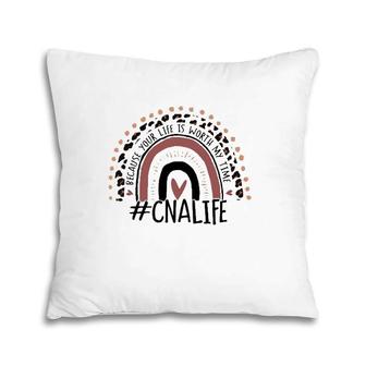 Cna Nurse Life Because Your Life Is Worth My Time Hashtag Heart Boho Rainbow Pillow | Mazezy