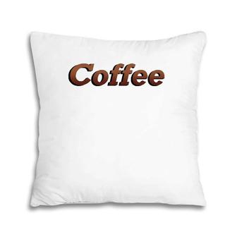 Coffee Brown Letters Word Art Pillow | Mazezy