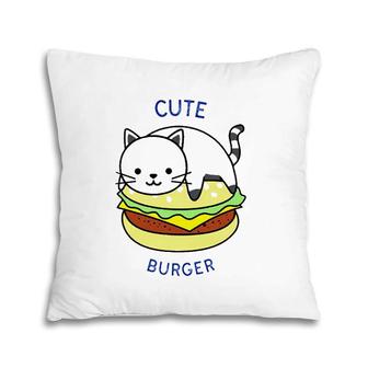 Cute Cat Burger Cheeseburgers T Pillow | Mazezy