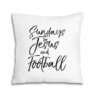Cute Christian Quote Sundays Are For Jesus And Football Raglan Baseball Pillow | Mazezy