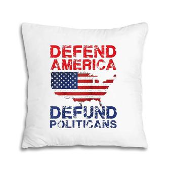 Defend America Defund Politicians - Distressed Look Pillow | Mazezy AU