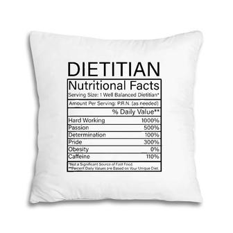 Dietitian Nutritional Facts Funny Sayings Quotes Humor Gift Pillow | Mazezy