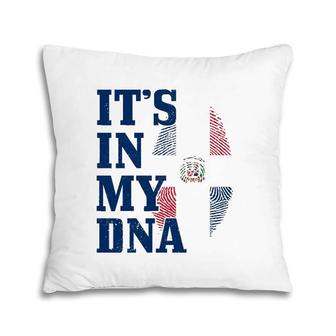 Dominican Republic It's In My Dna Dominican Flag Pride Pillow | Mazezy
