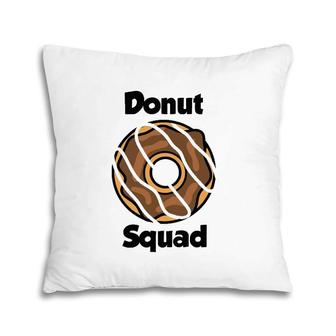 Donut Design For Women And Men Donut Squad Pillow | Mazezy