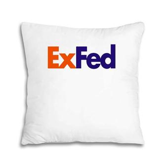 Exfed Federal Government Retire Parody Joke Slogan Quote Pillow | Mazezy