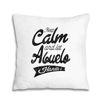 Family Tee S Let Abuelo Handle It Men Pillow | Mazezy
