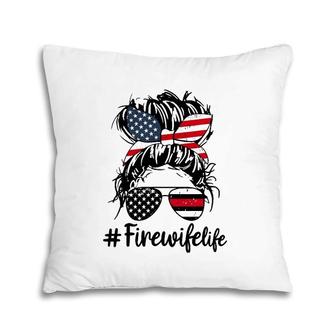 Fire Wife Life Firefighter's Wife 4Th Of July Messy Bun Pillow | Mazezy DE