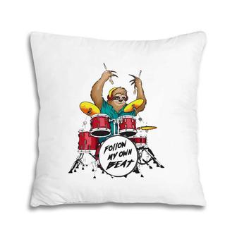 Follow My Own Beat Sloth Cute Music Jam Drummer Funny Gift Pillow