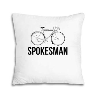 Funny Bike Rider Pun Spokesperson Cyclist Bicycle Pillow | Mazezy