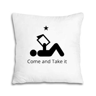 Funny Books Lovers Quote Come And Take It Pillow | Mazezy