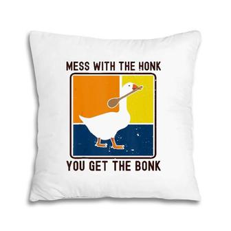 Funny Goose Pun Mess With The Honk You Get The Bonk Pillow | Mazezy
