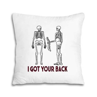 Funny I Got Your Back Skeleton Halloween Pillow | Mazezy