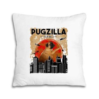 Funny Pug T Pugzilla T Funny Dog Pug Pillow | Mazezy AU