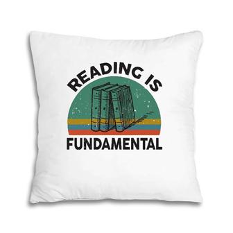 Funny Reading Is Fundamental For Teacher Nerdy Book Lover Pillow | Mazezy CA
