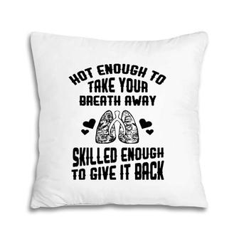 Funny Respiratory Therapist School Nurse Meme Gift Pillow | Mazezy