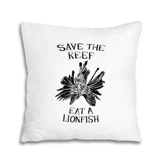 Funny Save The Reef Eat A Lionfish Cute Sea Rock Diver Gift Pillow | Mazezy