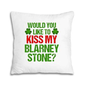 Funny St Patrick's Day Kiss My Blarney Stone Irish Gift Pillow | Mazezy