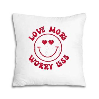 Funny Valentine Love More Worry Less Smile Face Meme Pillow | Mazezy