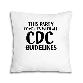 Funny White Lie Party- Cdc Compliant Tee Pillow